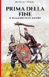 Prima della fine. Il tramonto di un impero libro di Dessolis Francesco