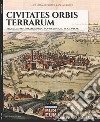 Civitates orbis terrarum libro di Cristini Luca Stefano Cristini Anna