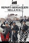 Reparti bersaglieri nella R.S.I. libro