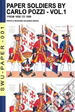 Paper soldiers. Nuova ediz.. Vol. 1: From 1650 to 1899 libro