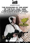 The divisions of the army of the R.S.I. 1943-1945. Nuova ediz.. Vol. 1 libro