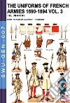The uniforms of french armies 1690-1894. Vol. 3: The infantry libro