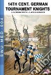 German-Saxon knights tournaments and parades of 14th c. libro di Cristini Stefano
