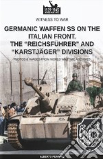 Germanic Waffen SS on the Italian front. The «Reichsführer» and «Karstjäger» divisions