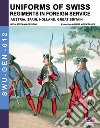 Uniforms of Swiss regiments in foreign service. Nuova ediz. libro