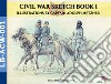 Civil War sketch book. Vol. 1 libro