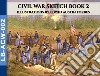 Civil War sketch book. Vol. 2 libro