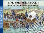 Civil War sketch book. Vol. 3