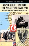 From Sidi el Barrani to Beda Fomm 1940-1941. Mussolini's Caporetto: an Italian perspective libro