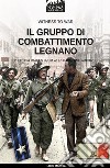 Il gruppo di combattimento Legnano libro di Manes Luigi