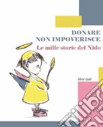 Donare non impoverisce. Le mille storie del Nido