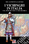 I vichinghi in Italia. Ediz. illustrata libro