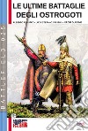 Le ultime battaglie degli Ostrogoti libro