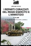 I reparti corazzati del Regio Esercito e l'Armistizio libro