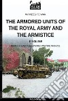 The armored units of the Royal Army and the Armistice libro di Crippa Paolo