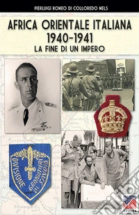 Africa Orientale Italiana 1940-1941 libro