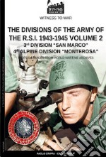 The divisions of the army of the R.S.I. 1943-1945. Vol. 2 libro