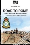 Road to Rome. Scatti e memorie di un rhodesiano nella RAF. Ediz. illustrata libro di Fagone Salvo
