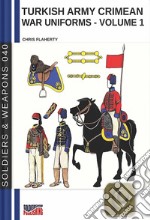 Turkish army Crimean war uniforms. Vol. 1 libro