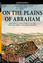 On the plains of Abraham. Nuova ediz. libro