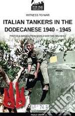 Italian tankers in the Dodecanese 1940-1945 libro