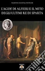 L'Agide di Alfieri e il mito degli ultimi re di Sparta