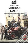 Partisan tanks libro di Crippa Paolo Manes Luigi