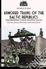 Armored trains of the Baltic Republics libro