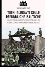 Treni blindati delle Repubbliche Baltiche libro