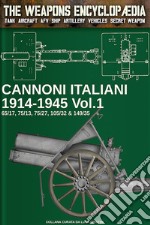 Cannoni italiani 1914-1945. Vol. 1 libro