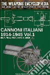 Cannoni italiani 1914-1945. Vol. 1 libro