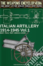 Italian artillery 1914-1945. Vol. 1 libro