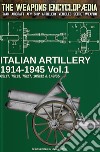 Italian artillery 1914-1945. Vol. 1 libro