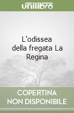 L'odissea della fregata La Regina libro