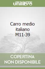 Carro medio italiano M11-39 libro