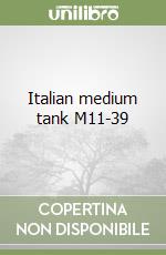 Italian medium tank M11-39 libro