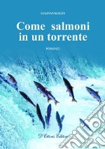 Come salmoni in un torrente libro