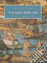 L'origine della vita. Il «caso» non spiega la realtà