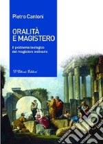 Oralità e magistero. Il problema teologico del magistero ordinario libro