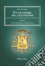 Un sentiero tra gli stemmi. Vol. 4: Storia dei vescovi di Crotone dall'unità d'Italia ai giorni nostri libro