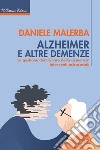 Alzheimer e altre demenze. La gestione domiciliare della demenza: interventi psicosociali libro