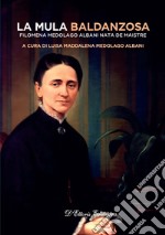 La mula baldanzosa. Filomena Medolago Albani nata De Maistre