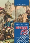 Napoleone, ladro d'arte. Le spoliazioni francesi in Italia e la nascita del Louvre libro di Cavallo Giorgio Enrico