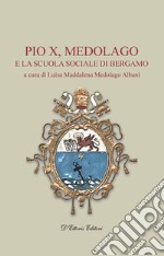 Pio X, medolago e la scuola sociale di Bergamo