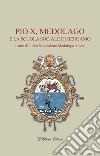 Pio X, medolago e la scuola sociale di Bergamo libro