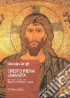 Cristo piena umanità. Nuova lettura di dom François Pollien libro di Zanghi Giuseppe M.