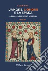 L'amore, l'onore e la spada. La riscossa di Martino da Mesnil libro di Pesce Lorenzo