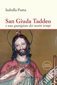 San Giuda Taddeo e una guarigione dei nostri tempi libro