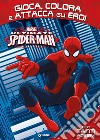 Gioca, colora e attacca gli eroi. Ultimate Spider-Man libro