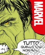 Tutto quello che non sai su Marvel. Enciclopedia dei personaggi libro usato